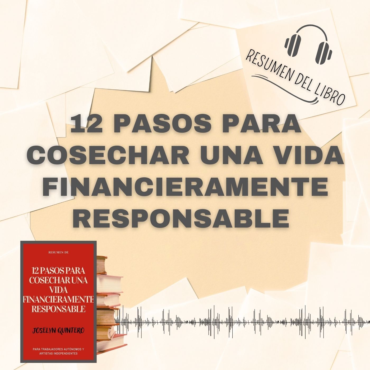 12 PASOS PARA COSECHAR UNA VIDA FINANCIERAMENTE RESPONSABLE 📗 Resumen del Libro (Baja tu PDF📥)