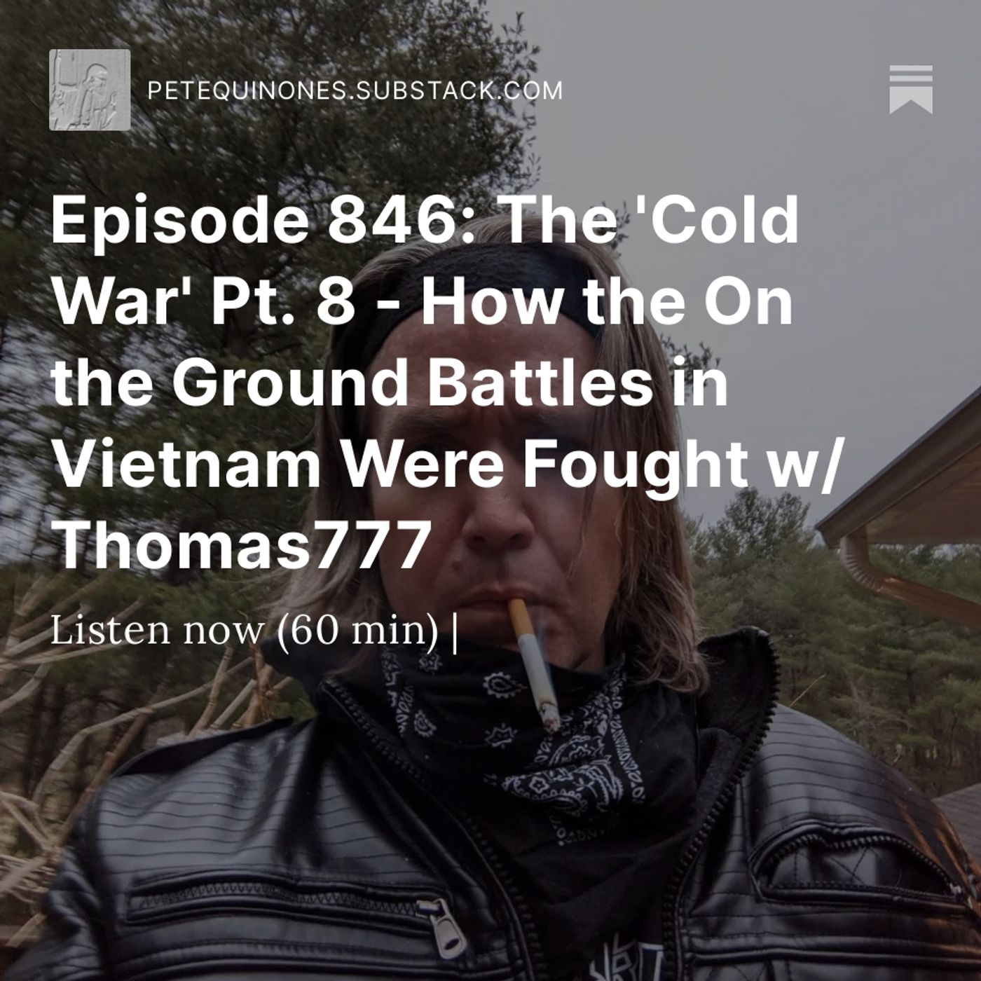 Episode 846: The 'Cold War' Pt. 8 - How the On the Ground Battles in Vietnam Were Fought w/ Thomas777