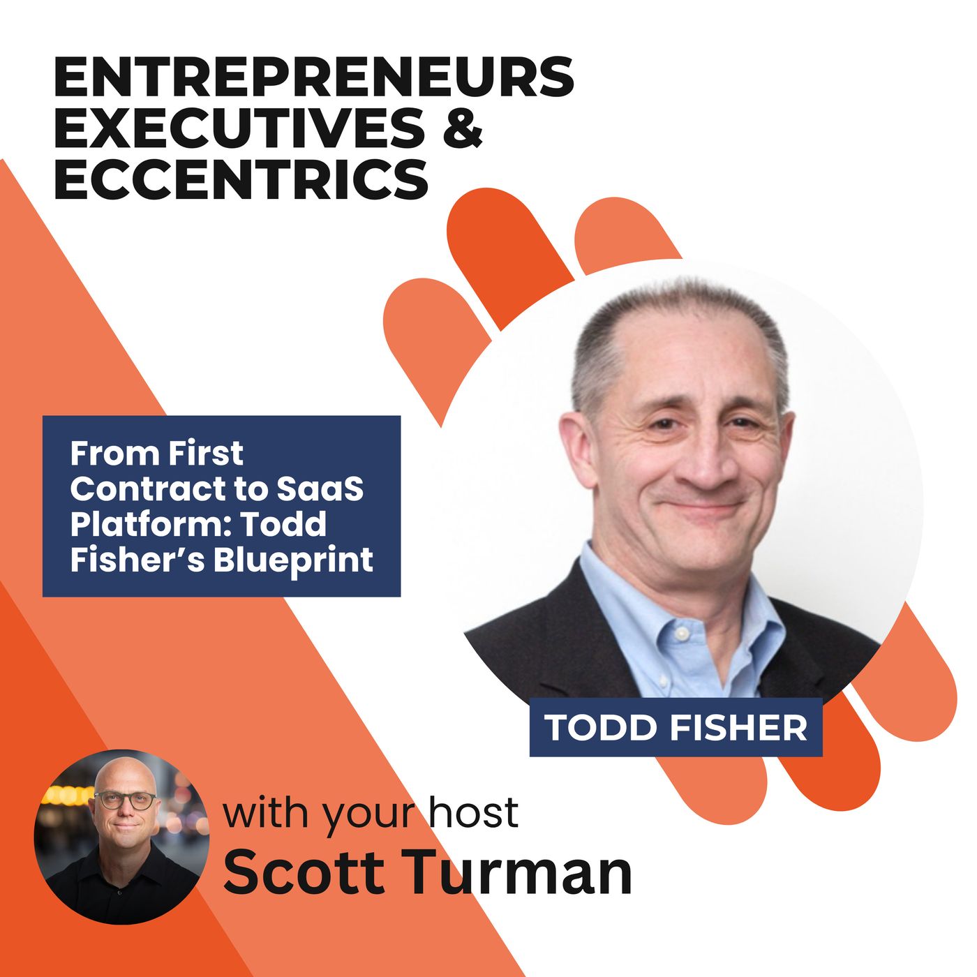 From First Contract to SaaS Platform: Todd Fisher’s Blueprint