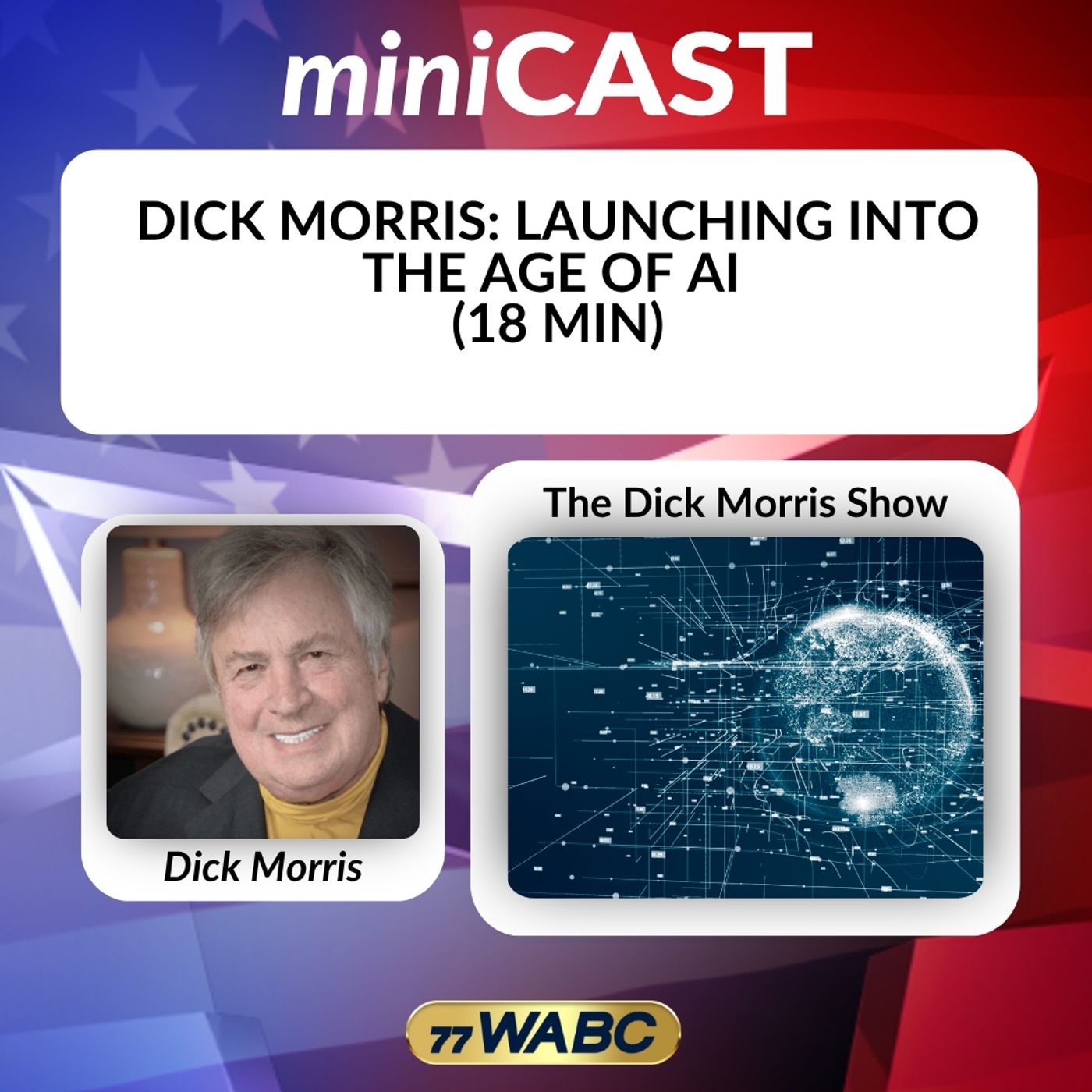 Dick Morris: Launching Into The Age of AI (18 Min) episode artwork