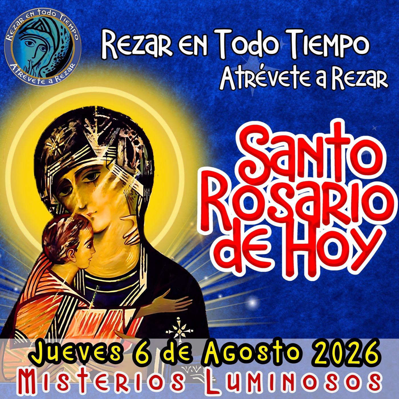 SANTO ROSARIO DE HOY. JUEVES 6 de Agosto 2026 MISTERIOS LUMINOSOS. episode artwork