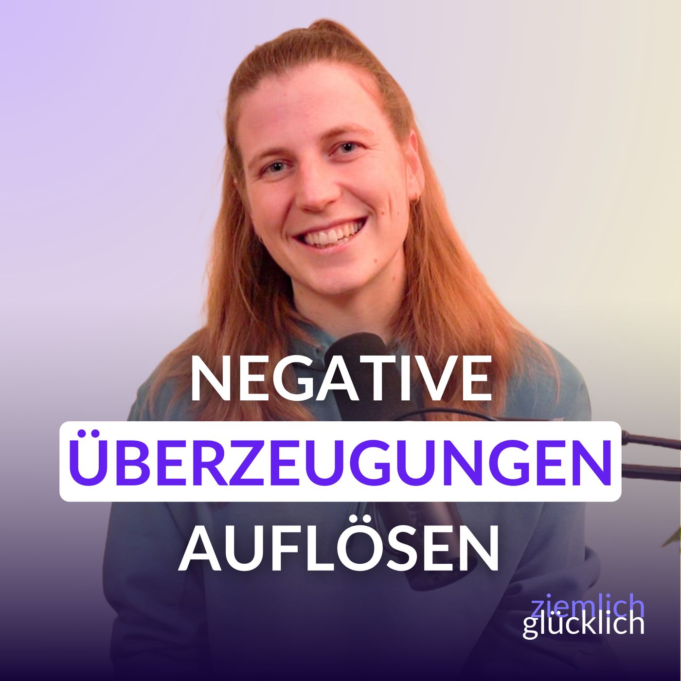 Wie du dich von deinen negativen Überzeugungen befreist – 4 einfache Schritte episode artwork