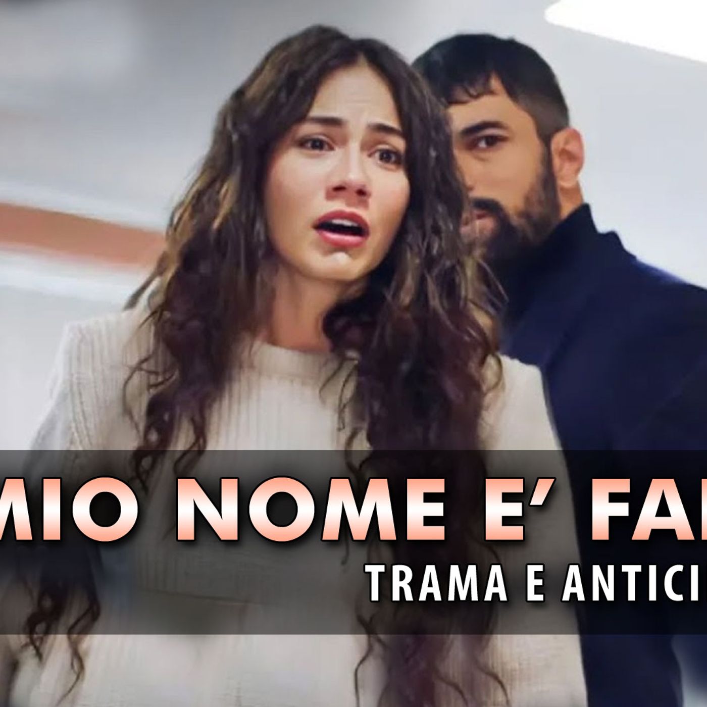 Il Mio Nome E' Farah, Anticipazioni Turche: Ecco Chi E' Il Padre Di Karimşah!
