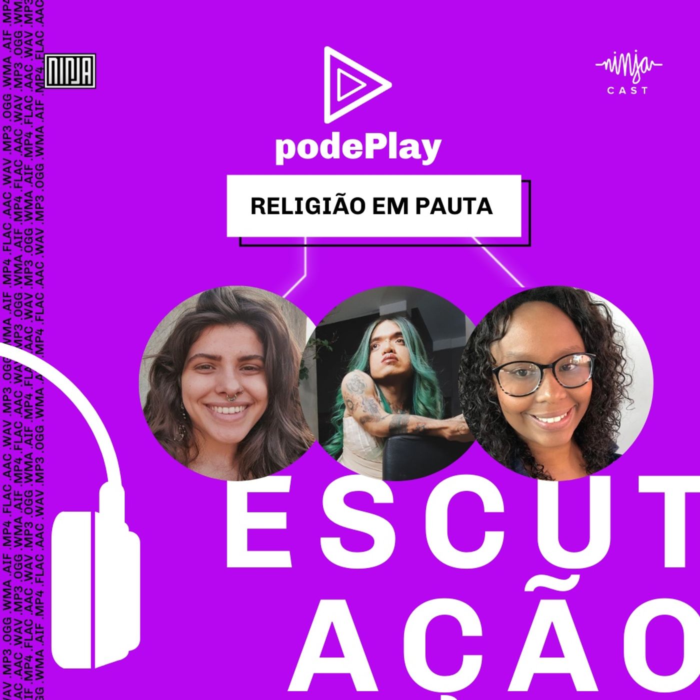 #podePlay - Semana do Podcast da Mídia NINJA