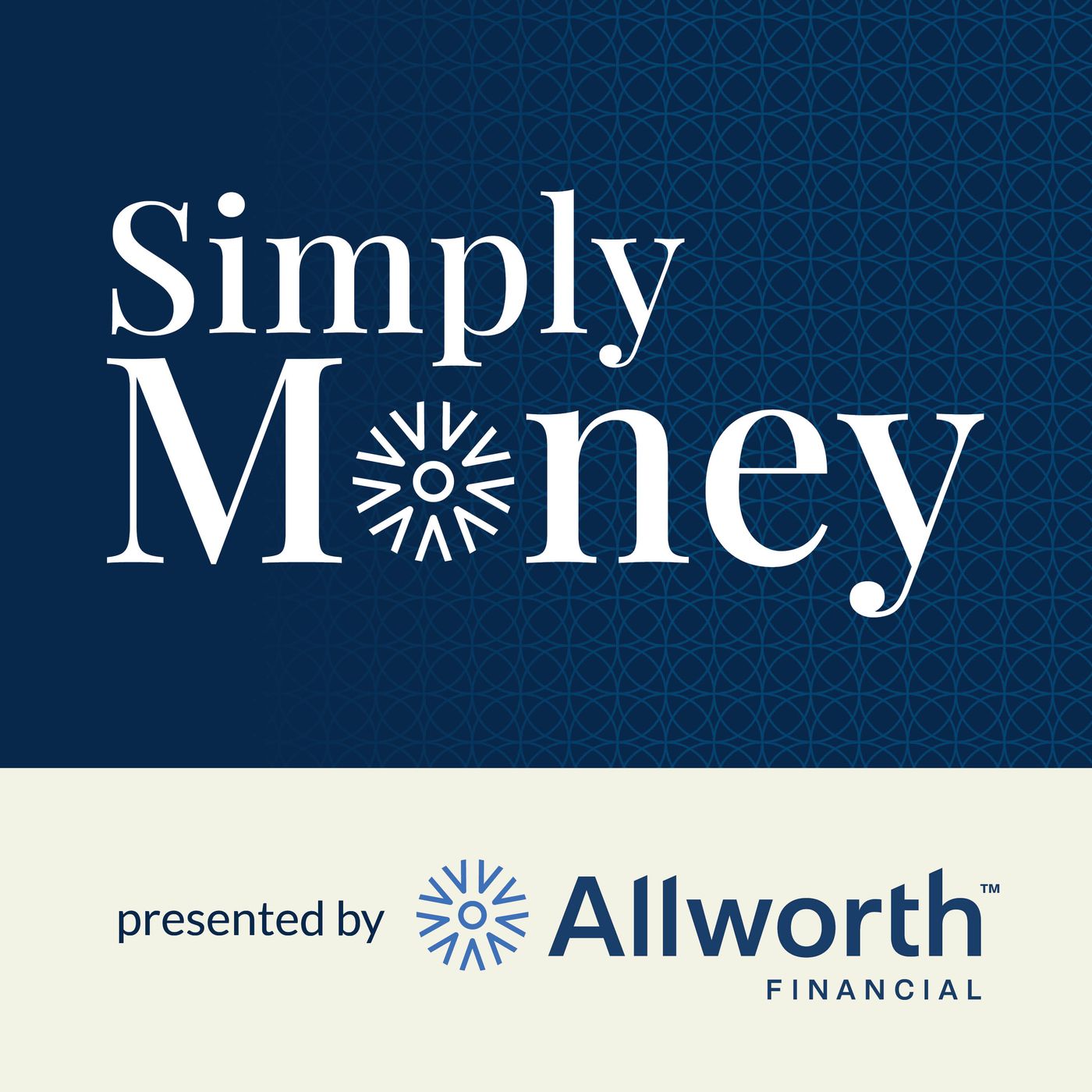 Simply Money Presented by Allworth Financial-- 8/18/25