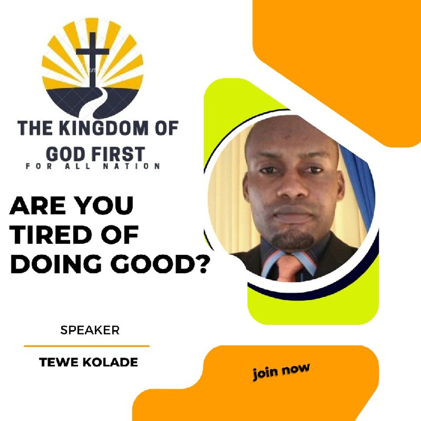 ARE YOU TIRED OF DOING GOOD?