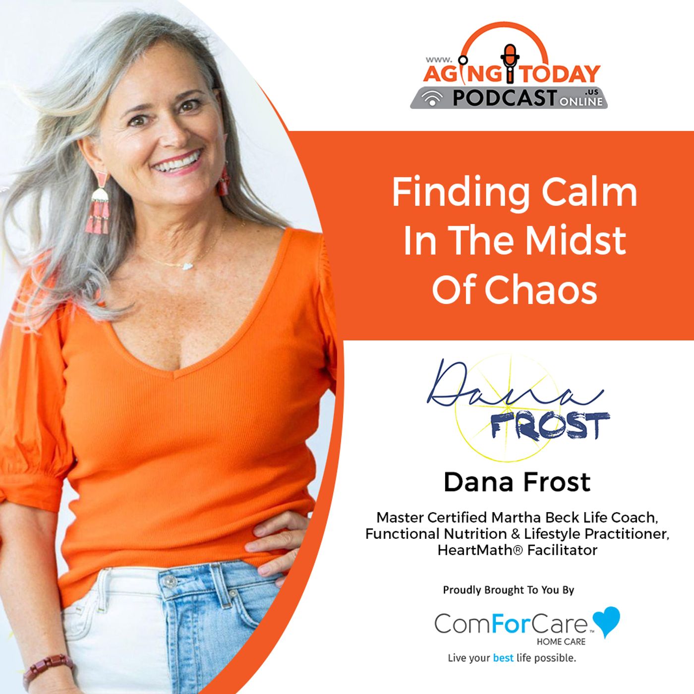 11/28//22: Dana Frost, Master Certified Martha Beck Life Coach | Finding Calm In The Midst Of Chaos