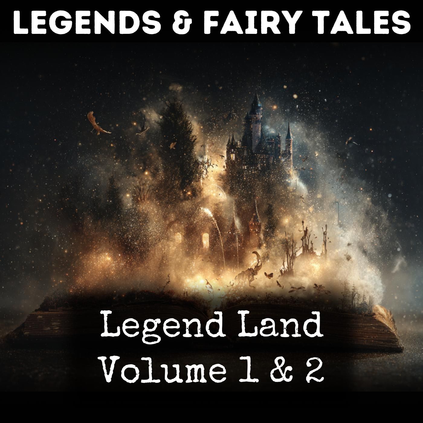 Legend Land Volume 1 & 2 podcast artwork