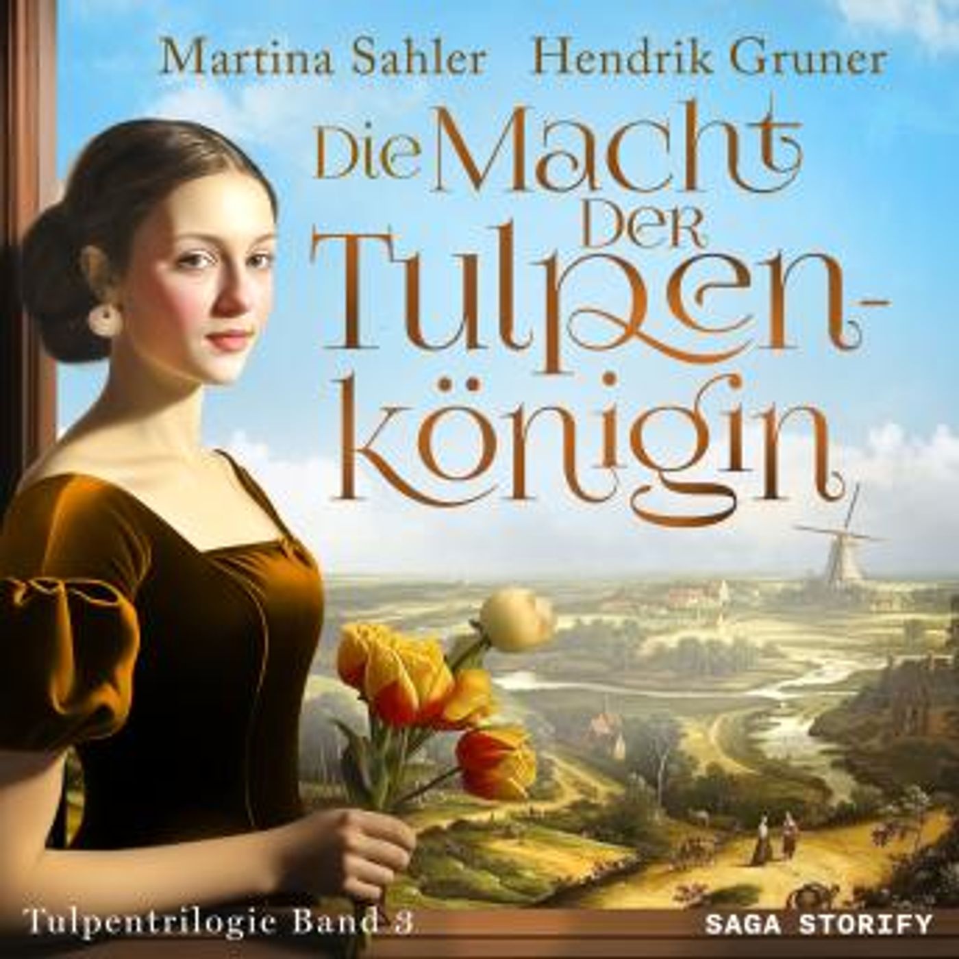 [German] - Die Macht der Tulpenkönigin (Tulpentrilogie Band 3) by Martina Sahler, Hendrik Gruner episode artwork