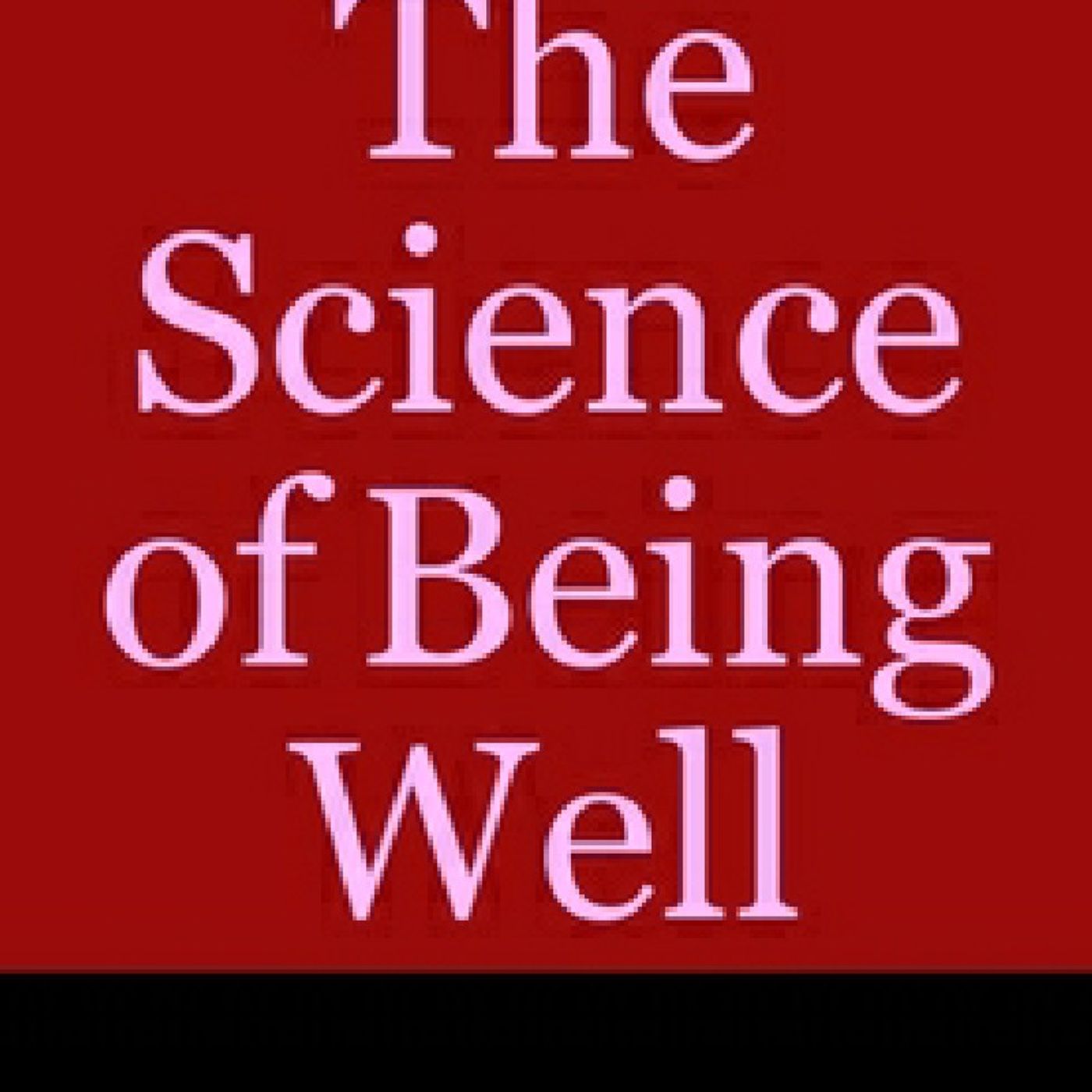 Warwub 78 -- The Science of Being Well, Chapter XVII, A Summary Of The SoBW