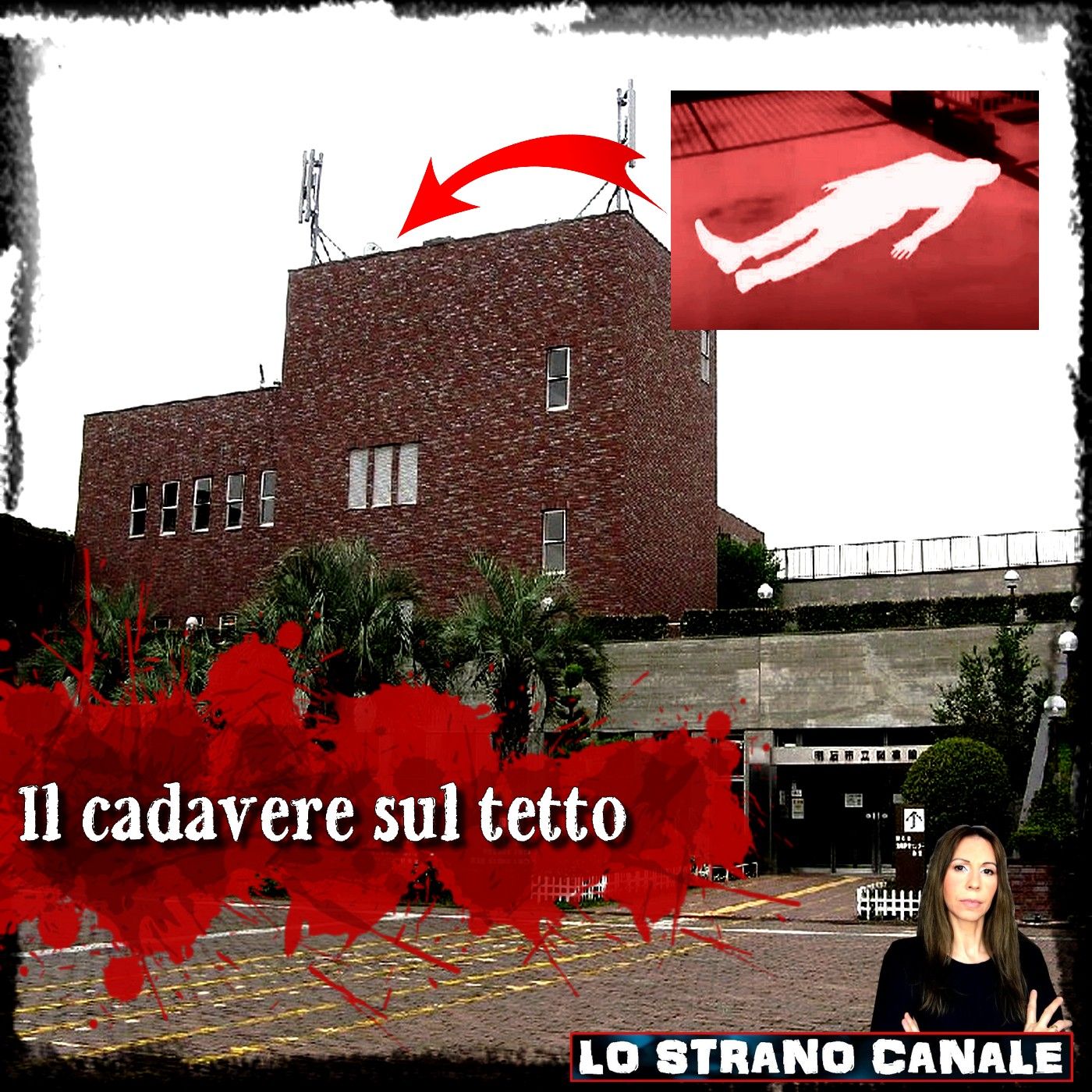 IL CADAVERE SUL TETTO - Il mistero della ex biblioteca di Akashi (Lo Strano Canale Podcast)