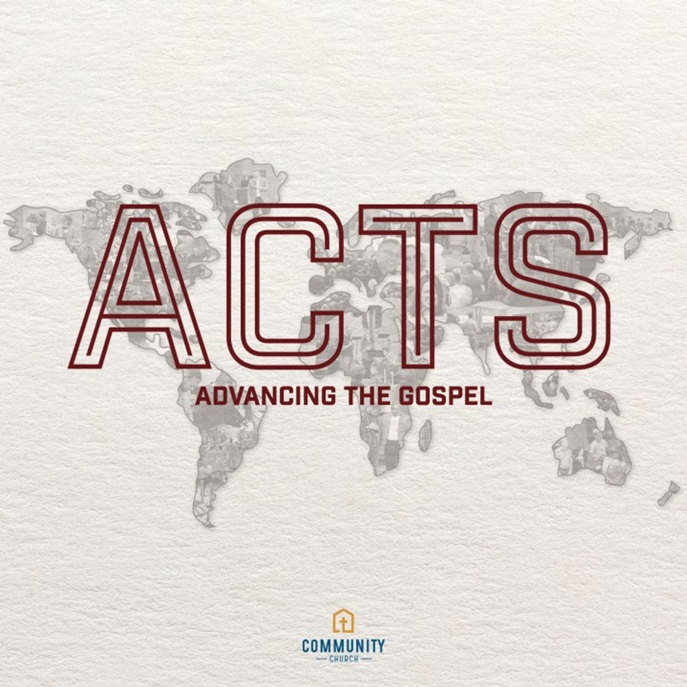 Acts: Advancing The Gospel | North Campus