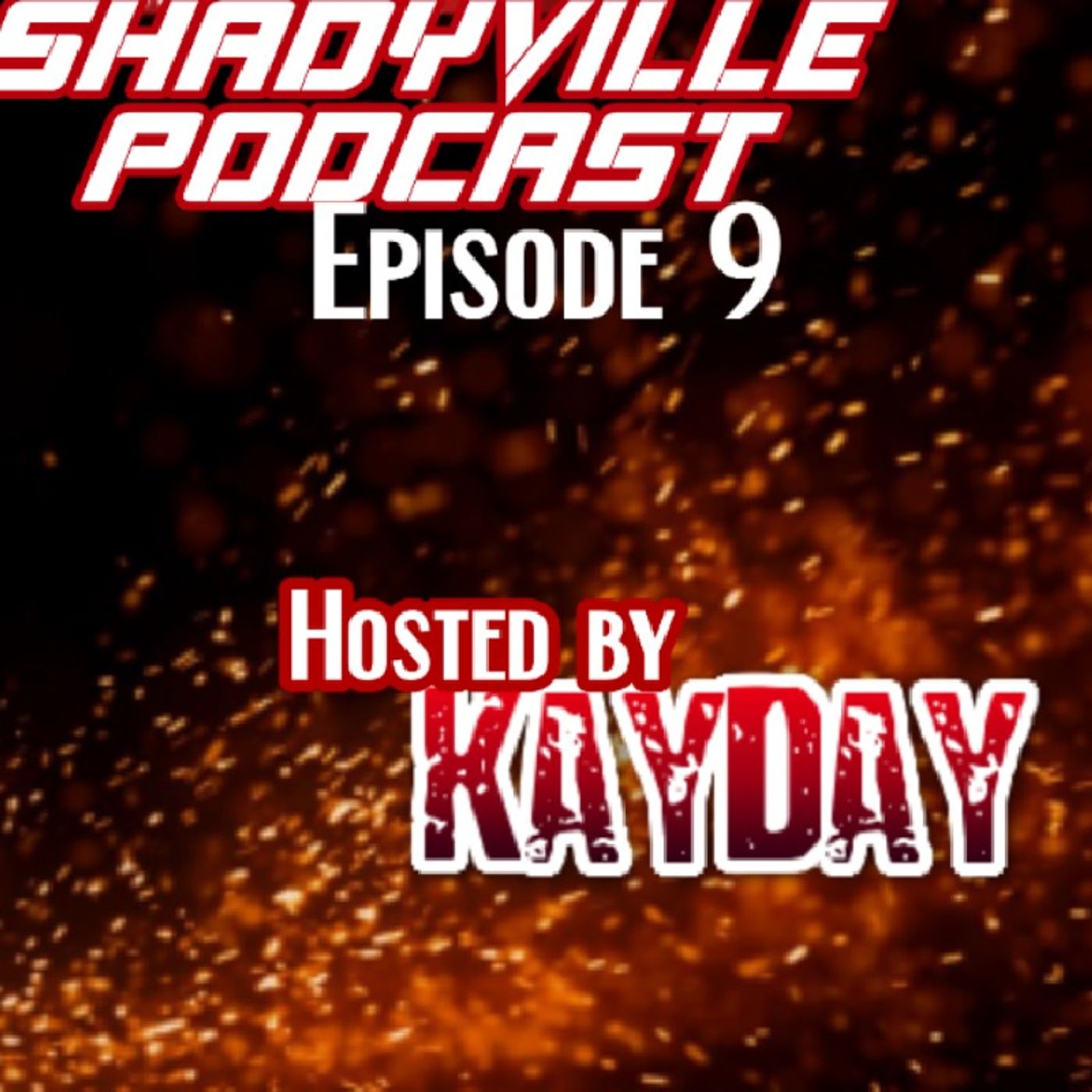 EP.9- The Shadyville Podcast (The World Is On Fire 1 & 2) episode artwork
