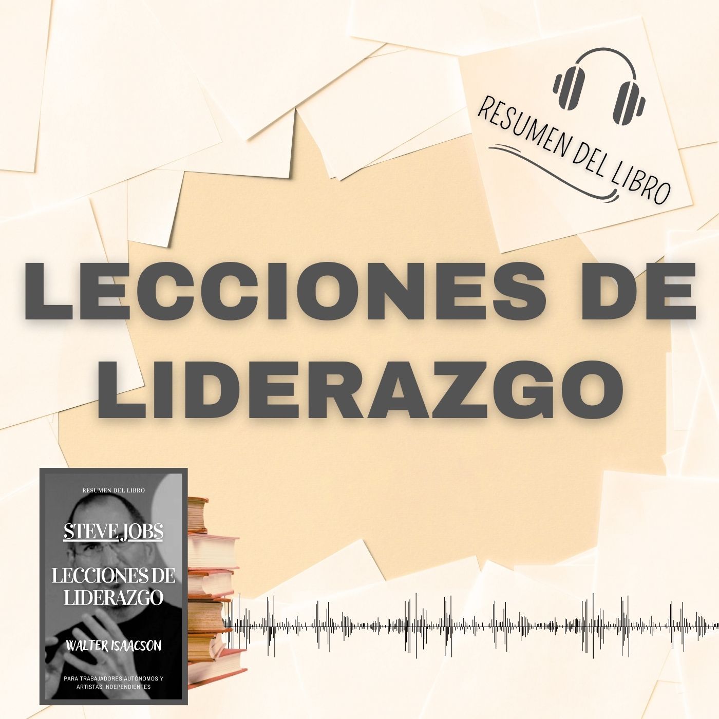 LECCIONES DE LIDERAZGO 📗 Resumen del Libro - Ideas Clave de STEVE JOBS (Baja tu PDF📥)