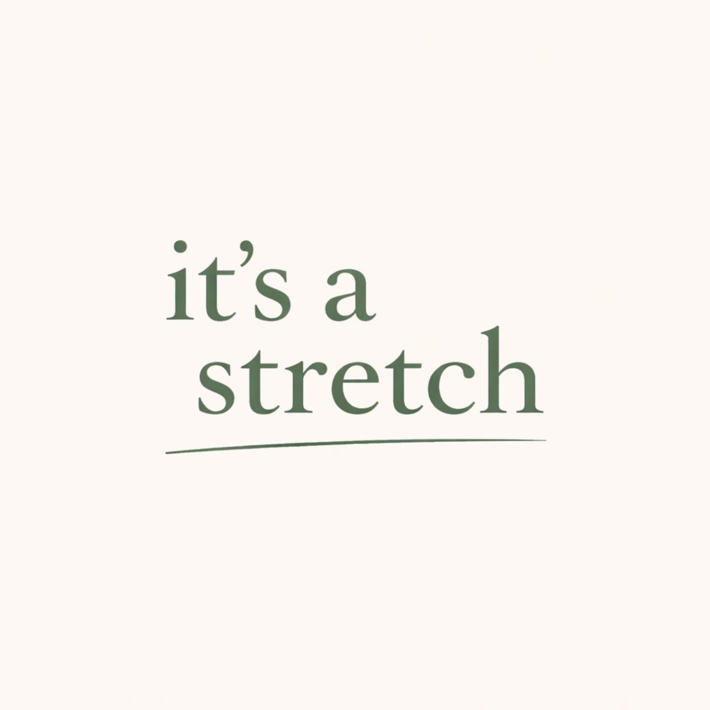 It’s a Stretch