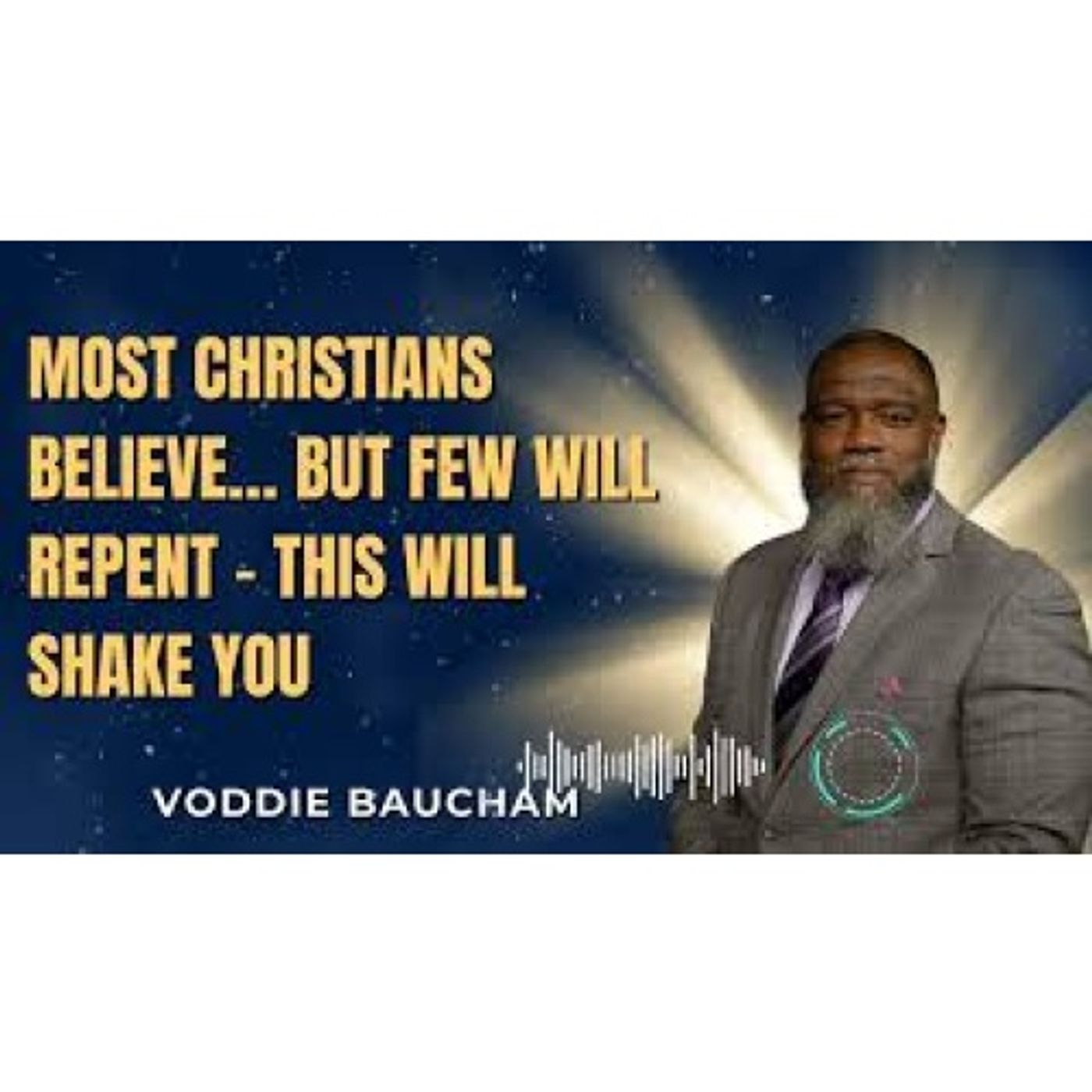 Voddie Baucham - Most Christians Are Being Deceive: The Truth Will Shake You