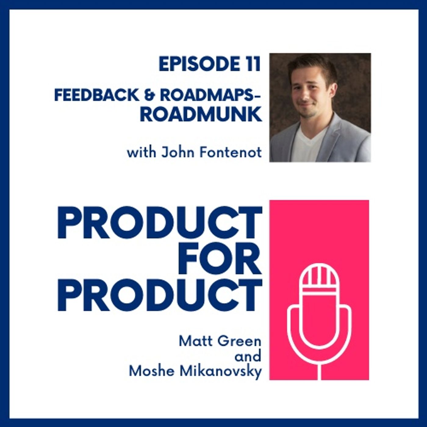 cover of episode EP 11 - Roadmunk with John Fontenot