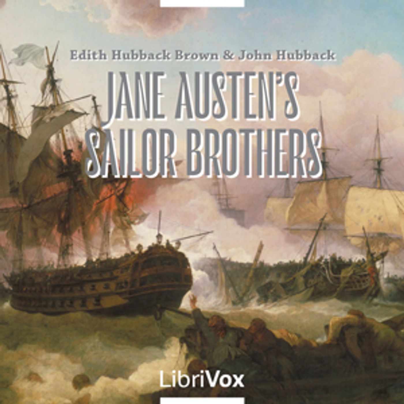 Edith Hubback Brown and John Hubbac - Jane Austen's Sailor Brothers