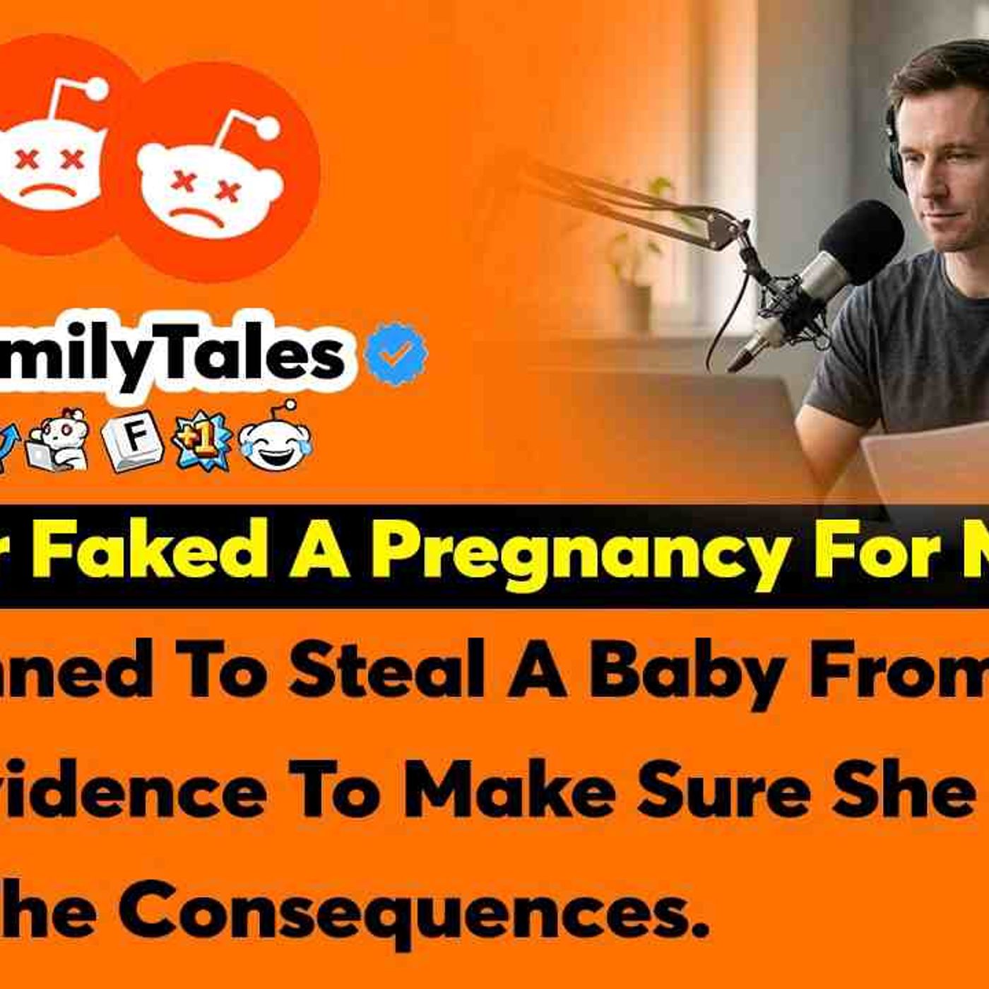 My Sister Faked A Pregnancy For Months And Planned To Steal A Baby From... - Reddit Family Tales episode artwork