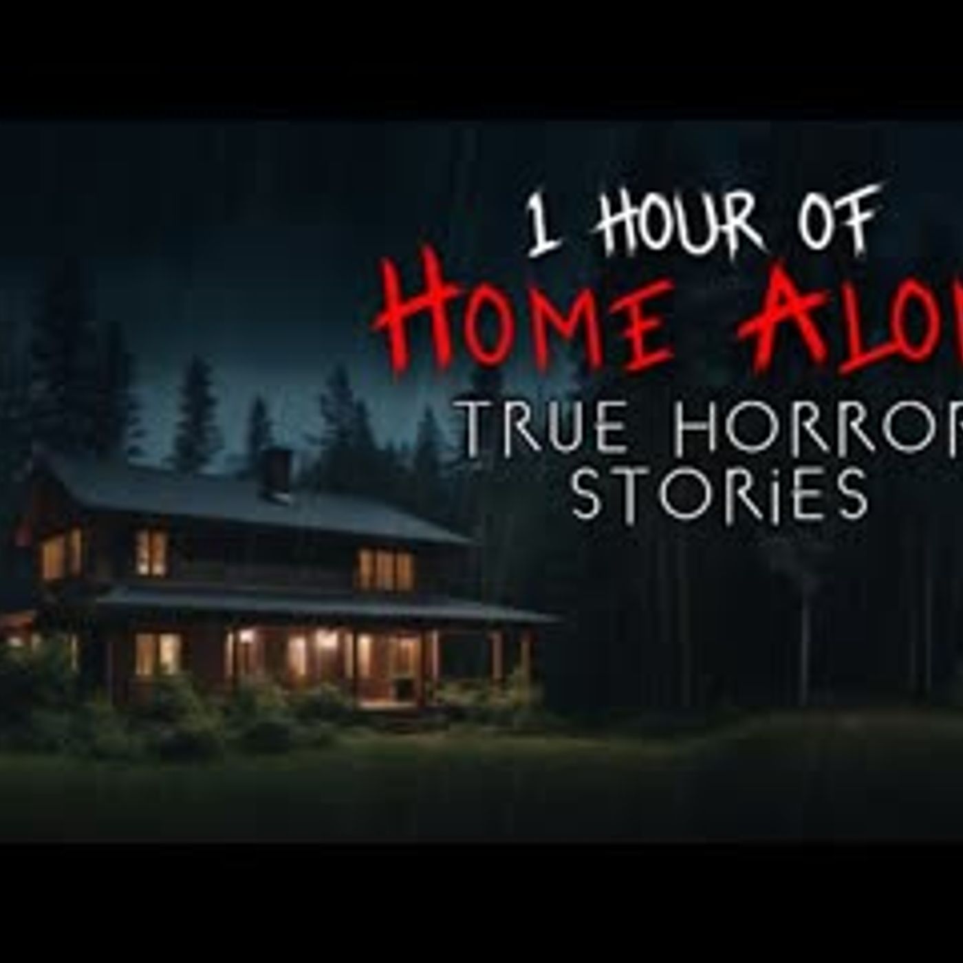 1 Hour of Home Alone on Rainy Night Horror Stories   Vol. 1 (Compilation) episode artwork