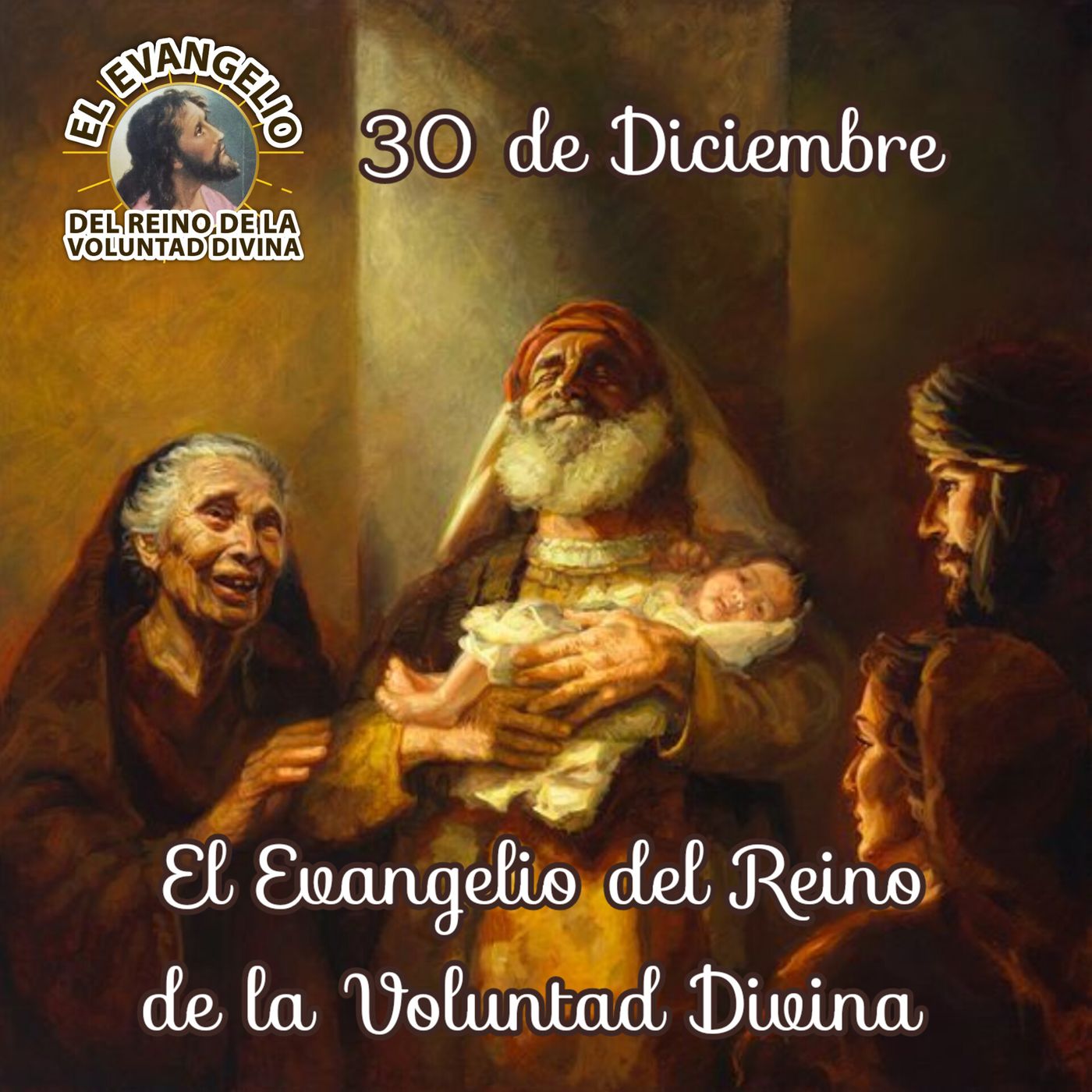 30 de Diciembre Evangelio del Reino de la VD