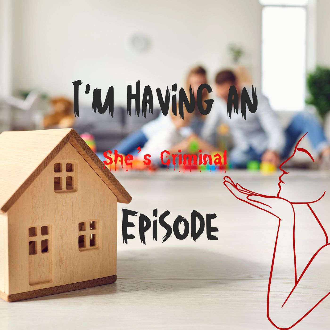 I\'m Having An Episode: She\'s Criminal