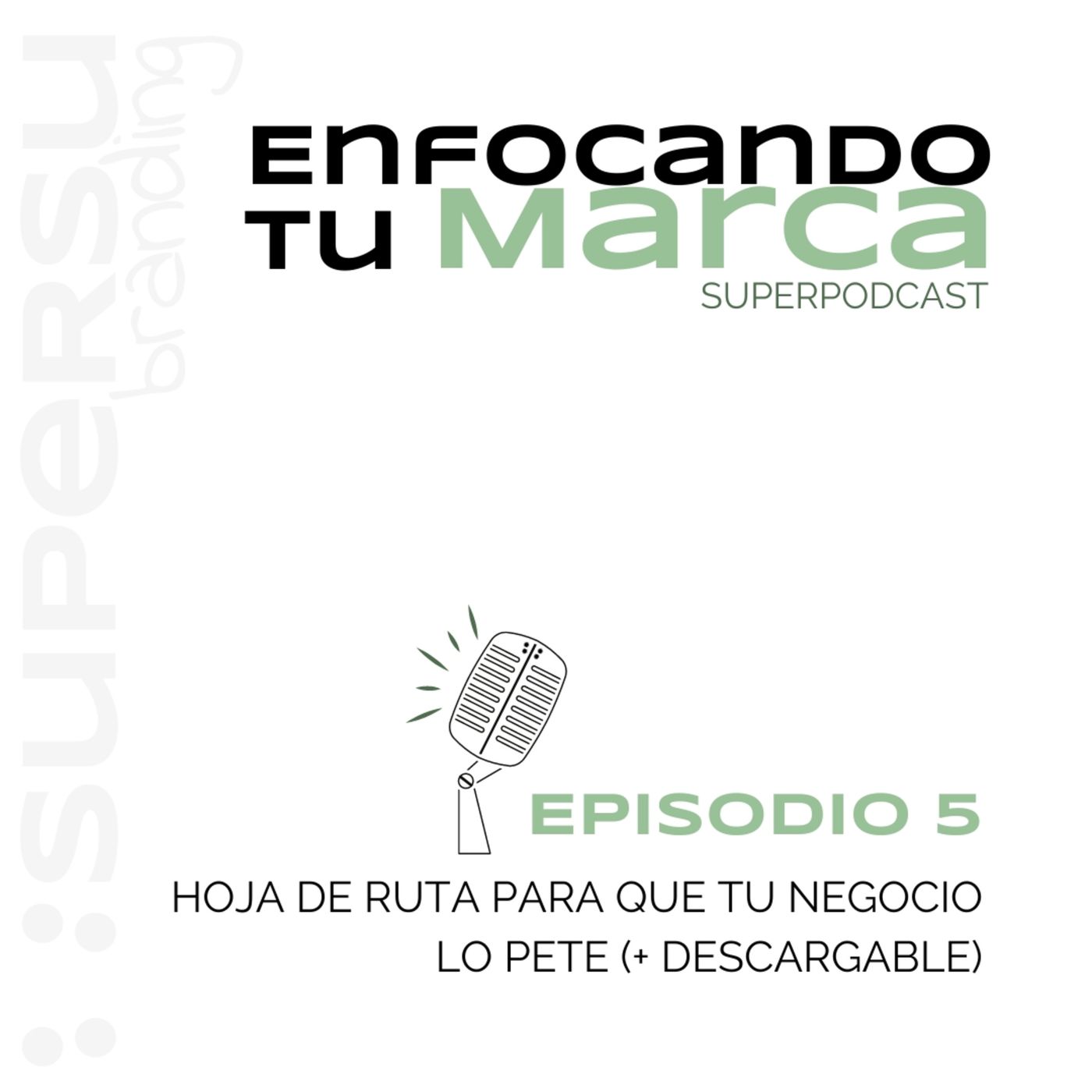 Enfocando tu marca | Superpodcast