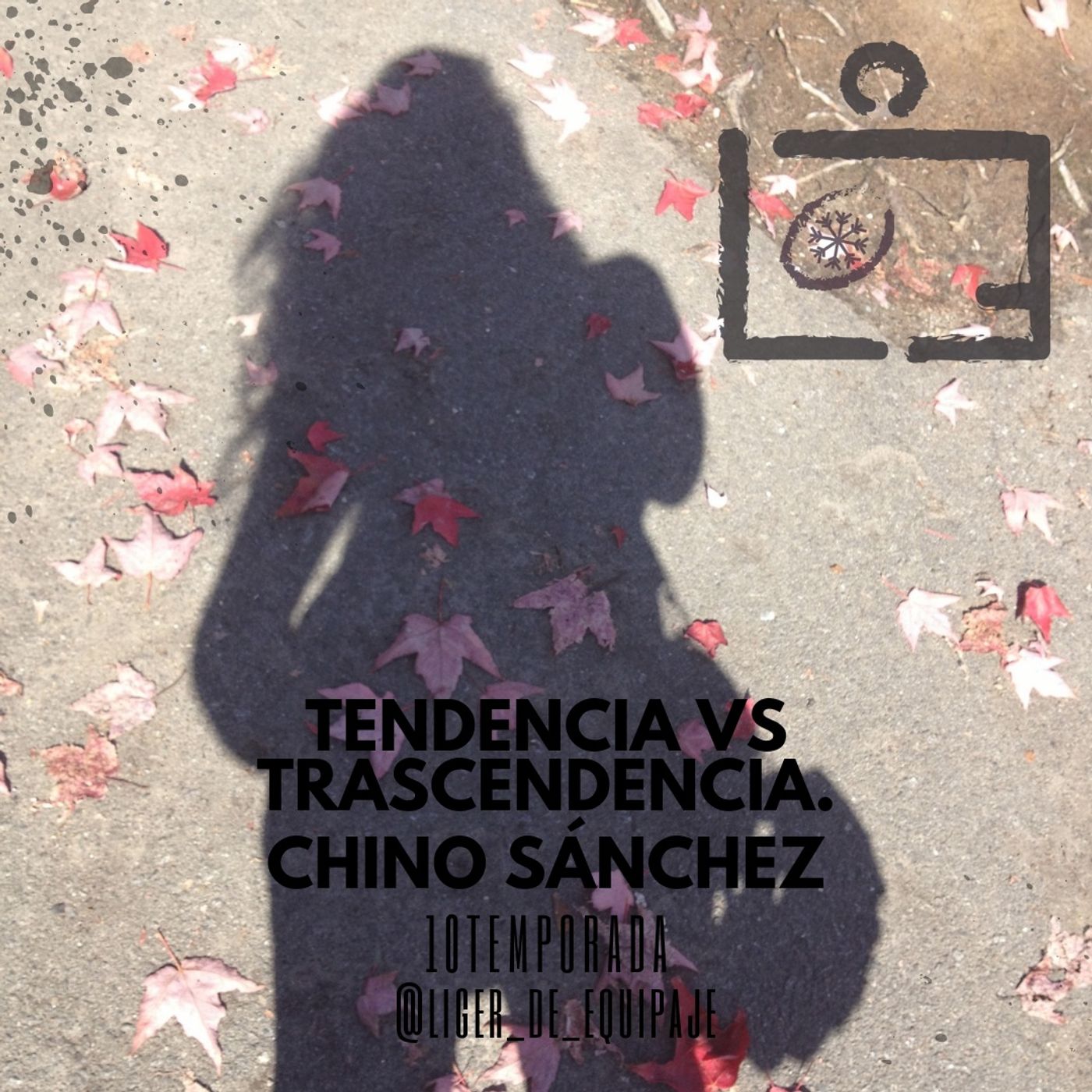Tendencia vs trascendencia. Chino Sánchez. episode artwork