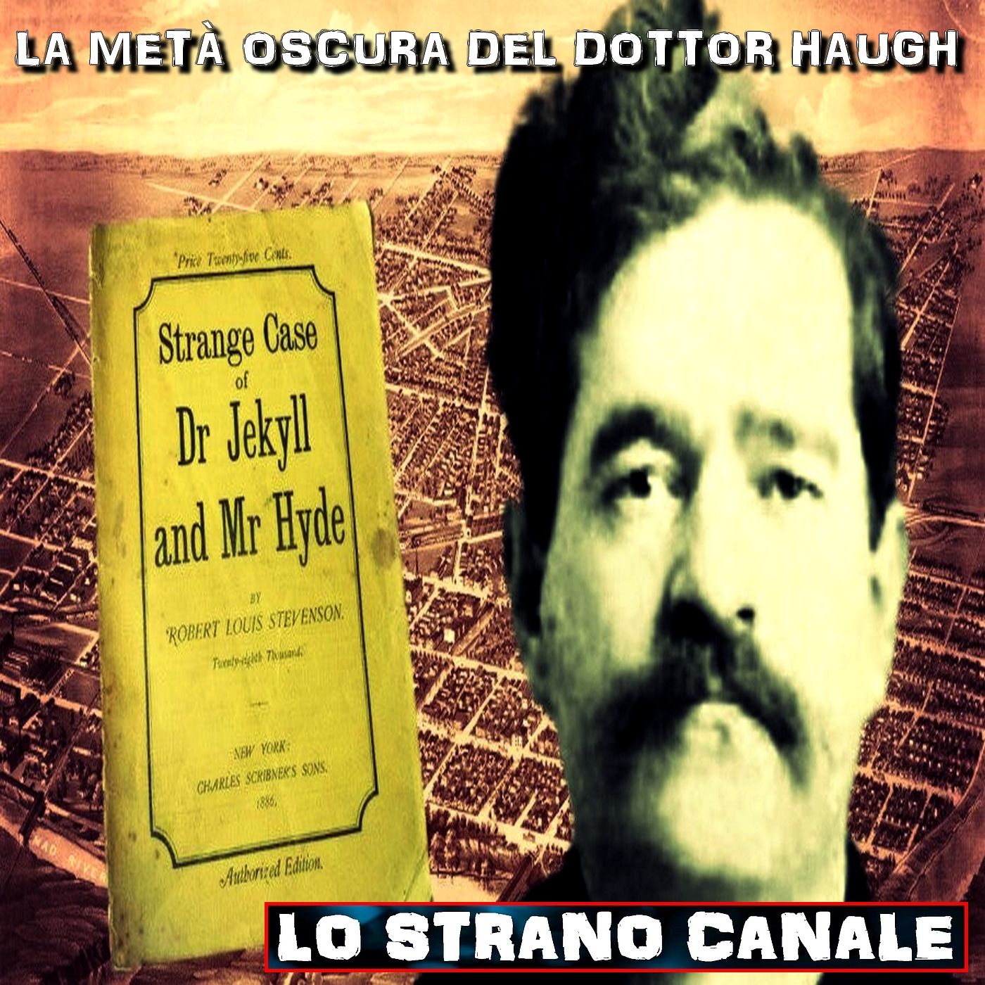 cover of episode LA METÀ OSCURA DEL DOTTOR OLIVER HAUGH (Lo Strano Canale Podcast)