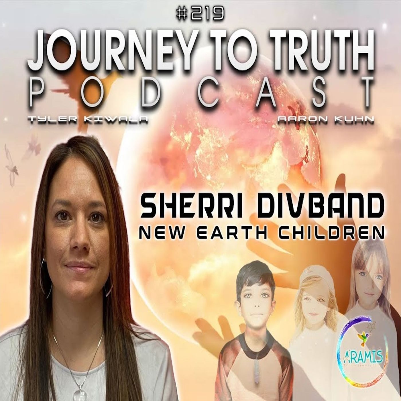 EP 219 - Sherri Divband - New Earth Children - A Message from our Starseeds