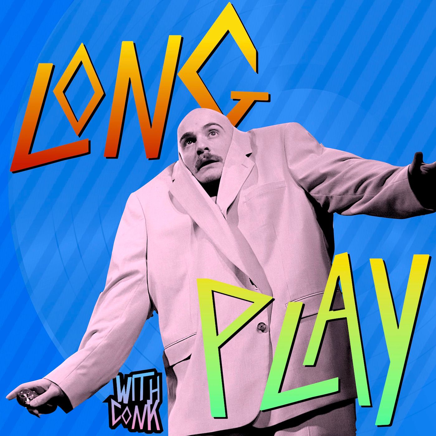 Long Play with Conk - podcast cover