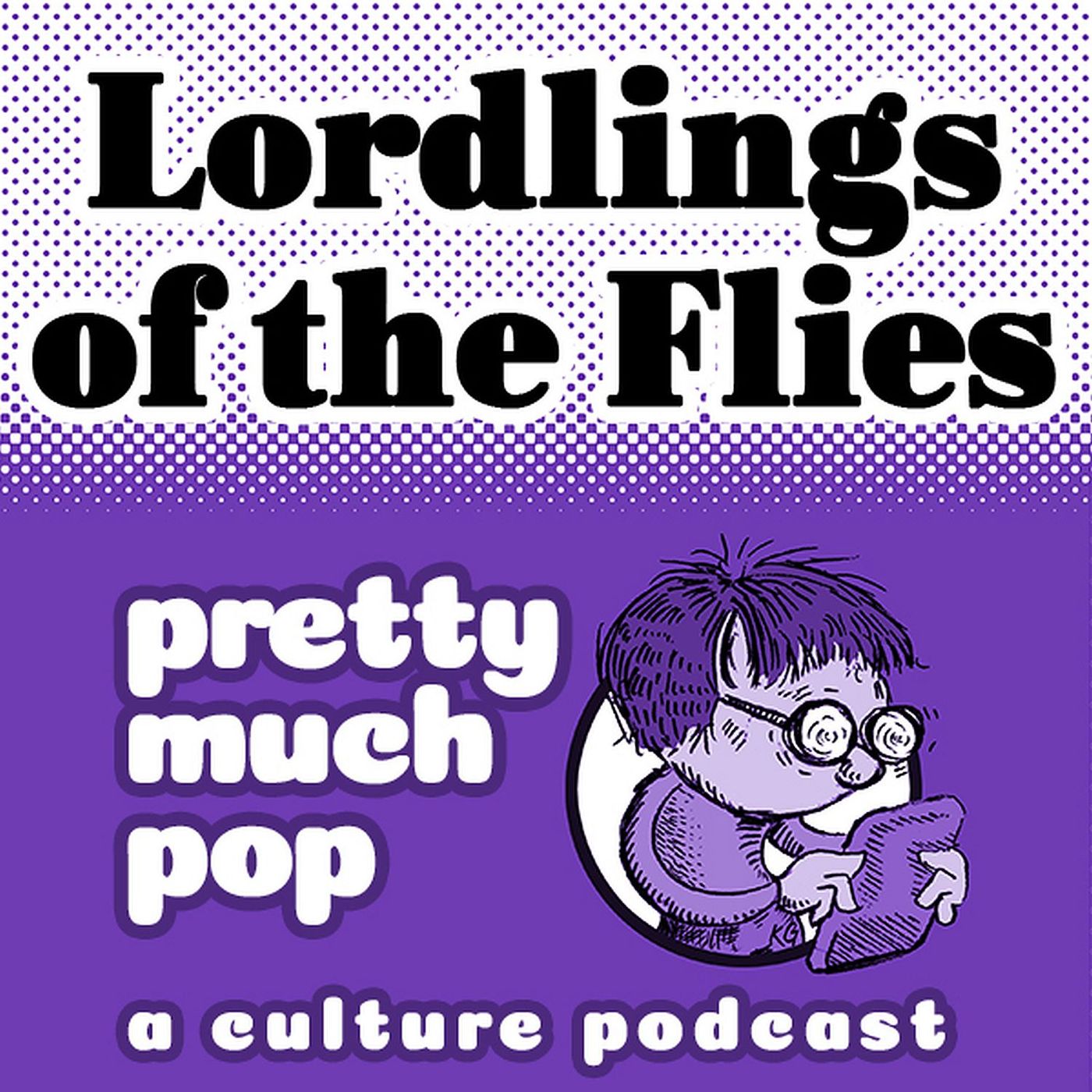 PEL Presents PMP#222: Lordlings of the Flies