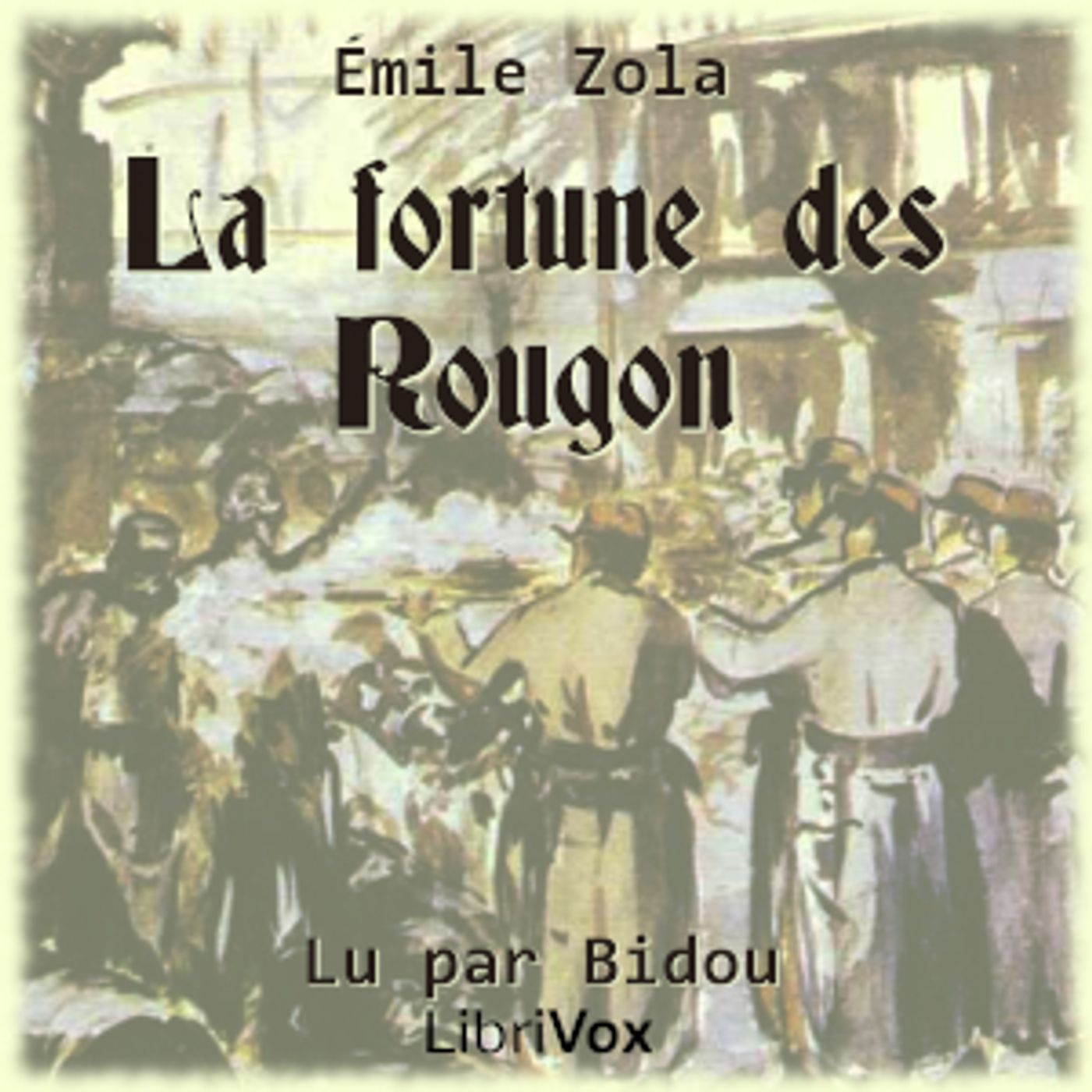 fortune des Rougon, La by Émile Zola (1840 - 1902)