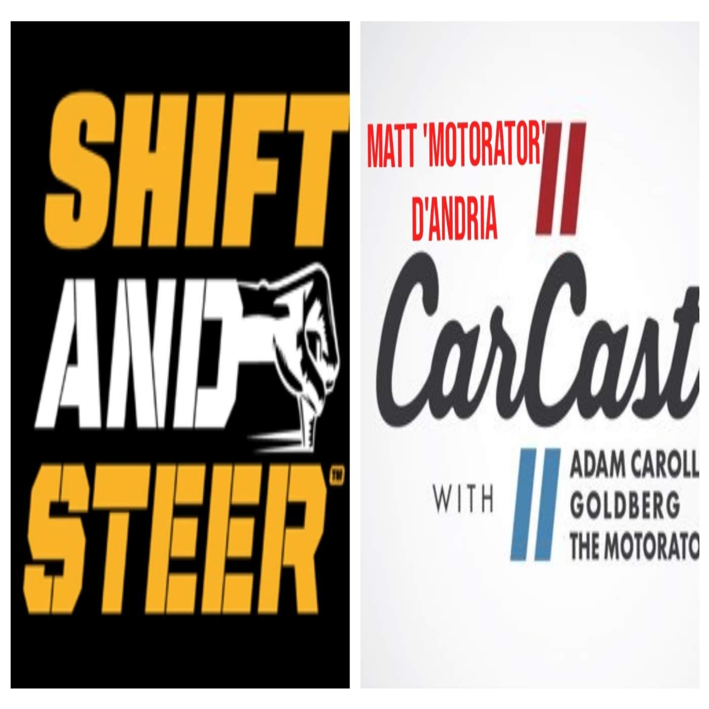 Matt 'Motorator' D'Andria - Podcaster - (Shift and Steer / Car Cast) Part 1