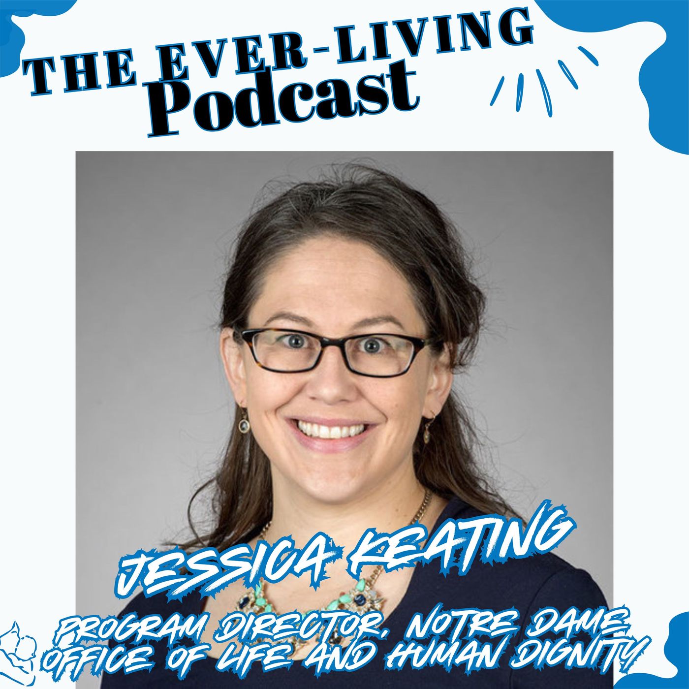 The Ever-Living Podcast