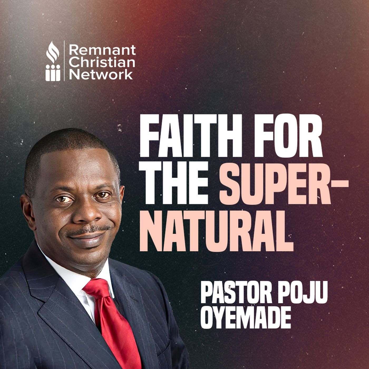 Faith For The Supernatural by Pst Poju Oyemade episode artwork