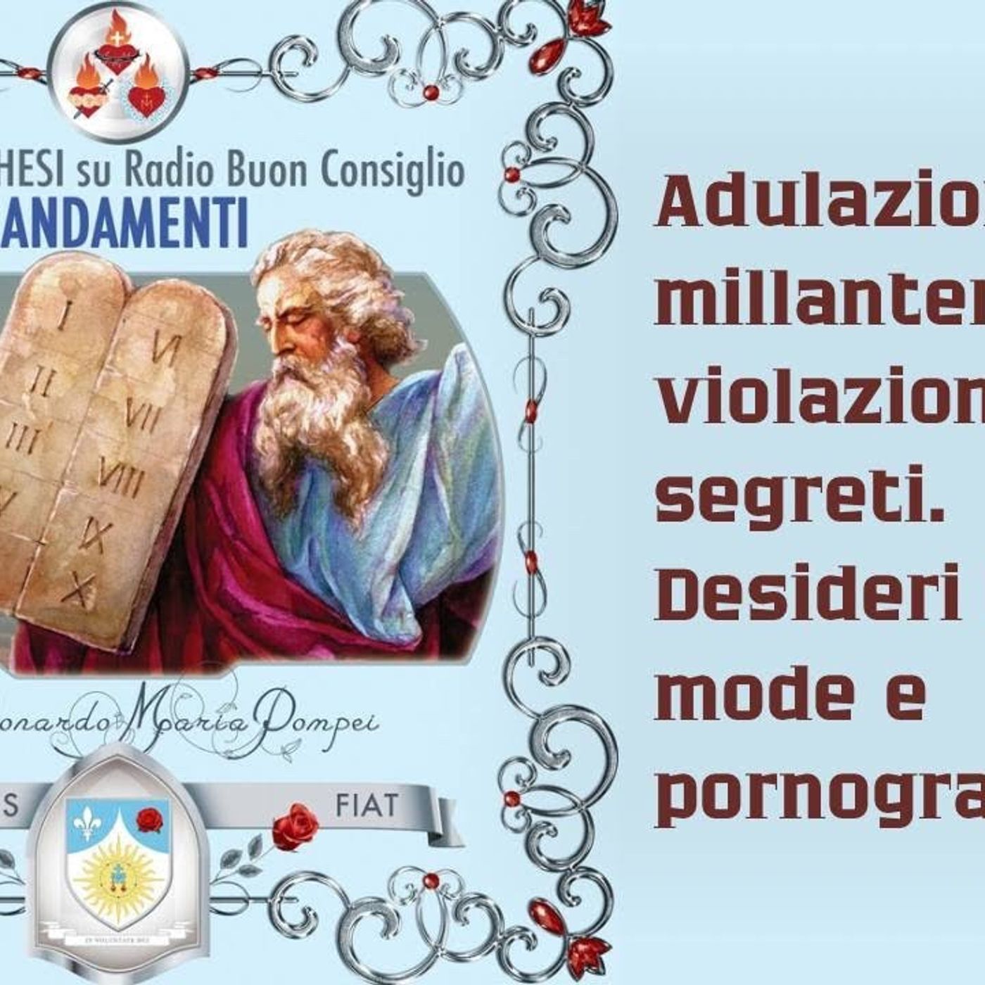 Adulazione, millanteria e violazione dei segreti. Desideri impuri, mode e pornografia