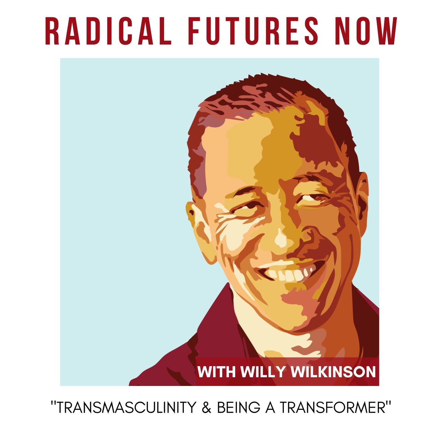 Transmasculinity and Being a Transformer with Willy Wilkinson