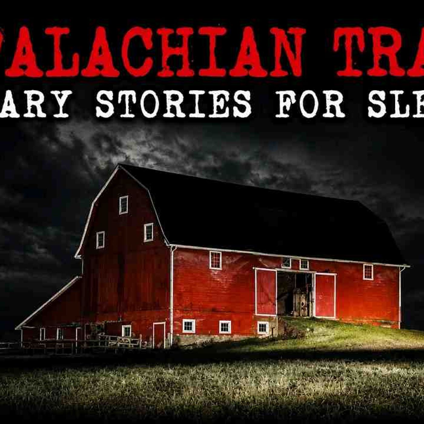 6 Real Appalachian Trail Stories That Will Keep you Up All Night episode artwork