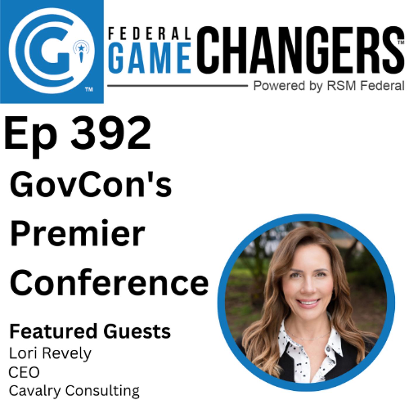 Ep 392: How to Thrive at GovCon's Premier Conference of the Year episode artwork