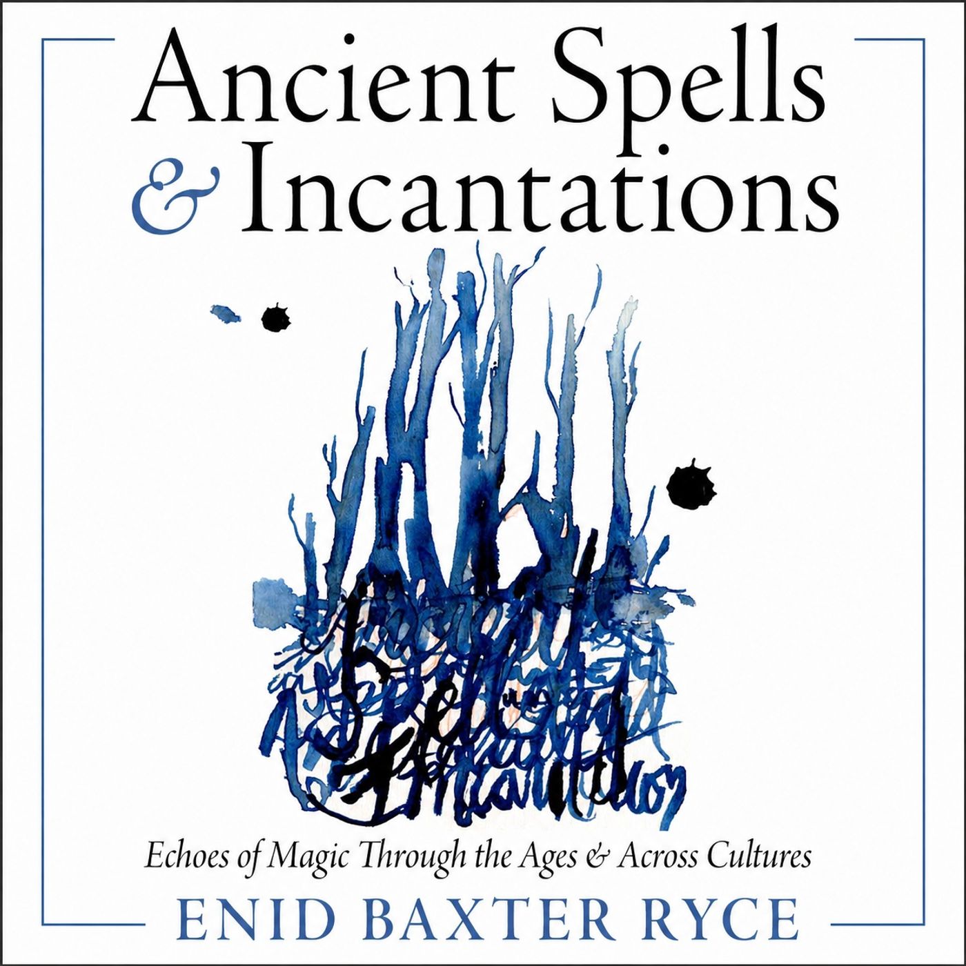 Ancient Spells & Incantations with Enid Baxter Rice episode artwork
