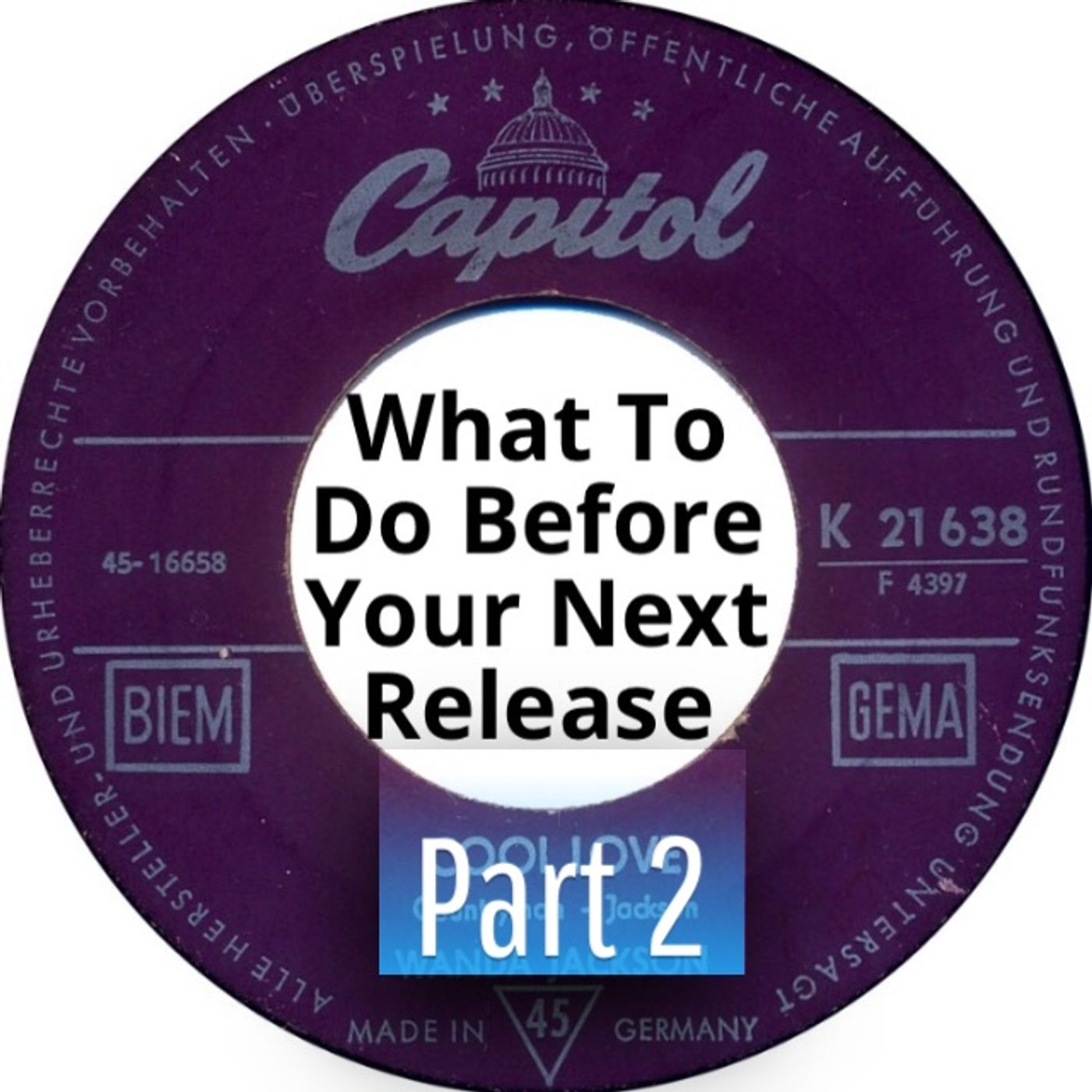 What To Do before Your Next Release - Part 2 episode artwork