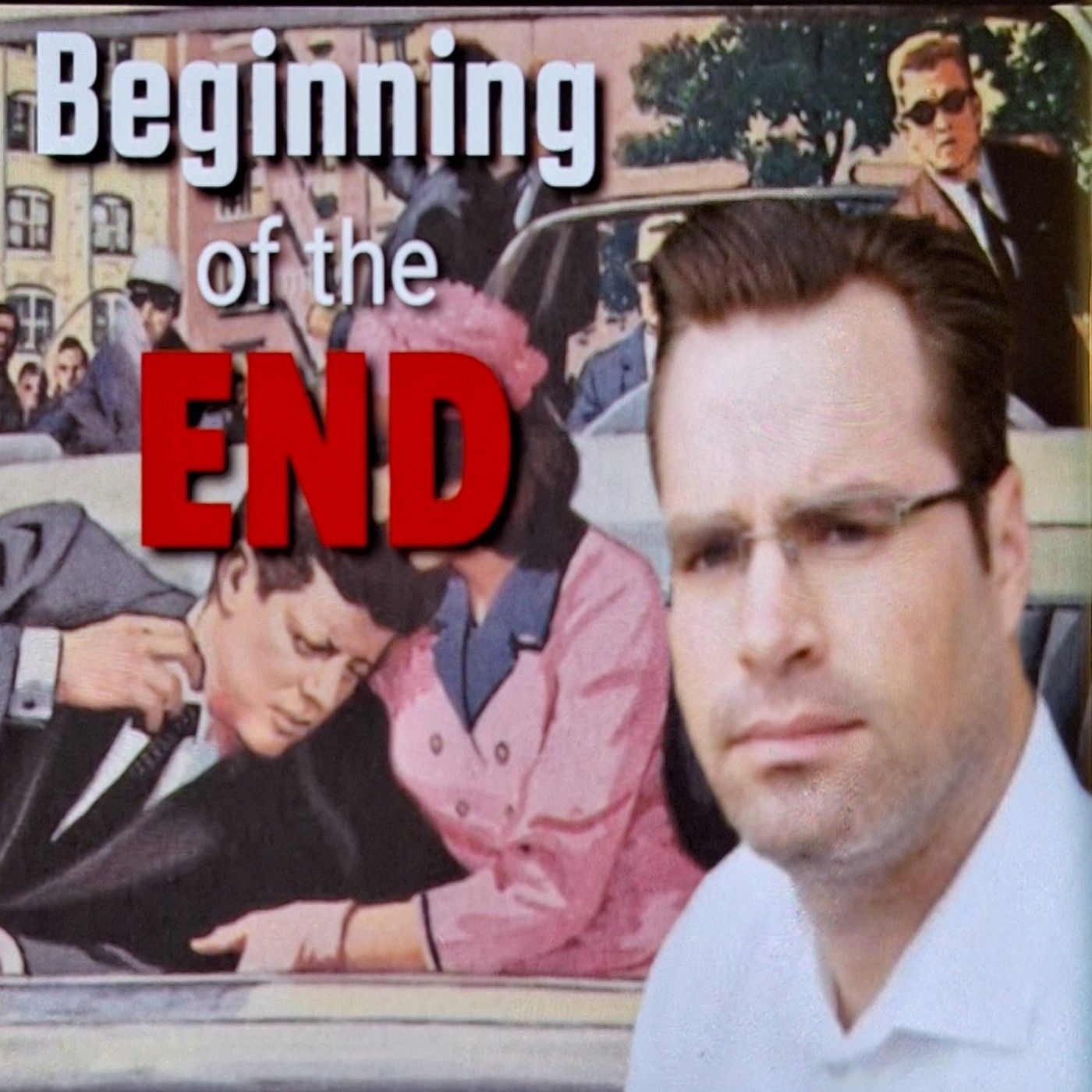 Beginning of the End, JFK Assassination & Multigenerational Intelligence Assets | James Day