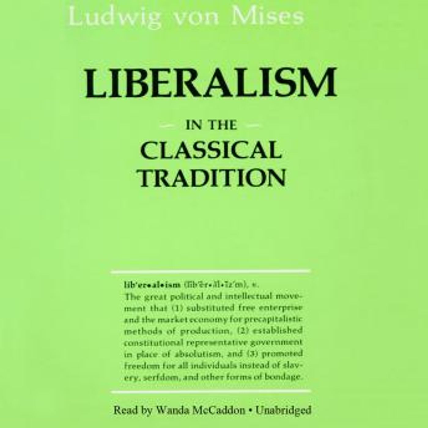 Liberalism in the Classical Tradition: In the Classical Tradition by Ludwig Von Mises episode artwork
