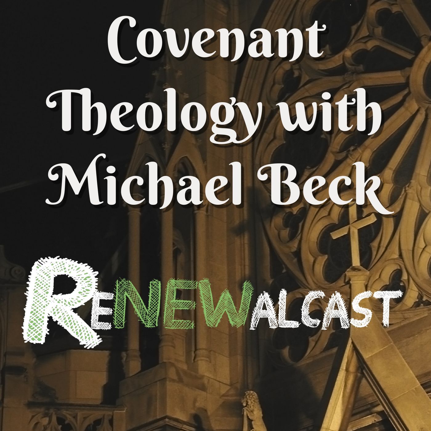 Covenant Theology with Michael Beck