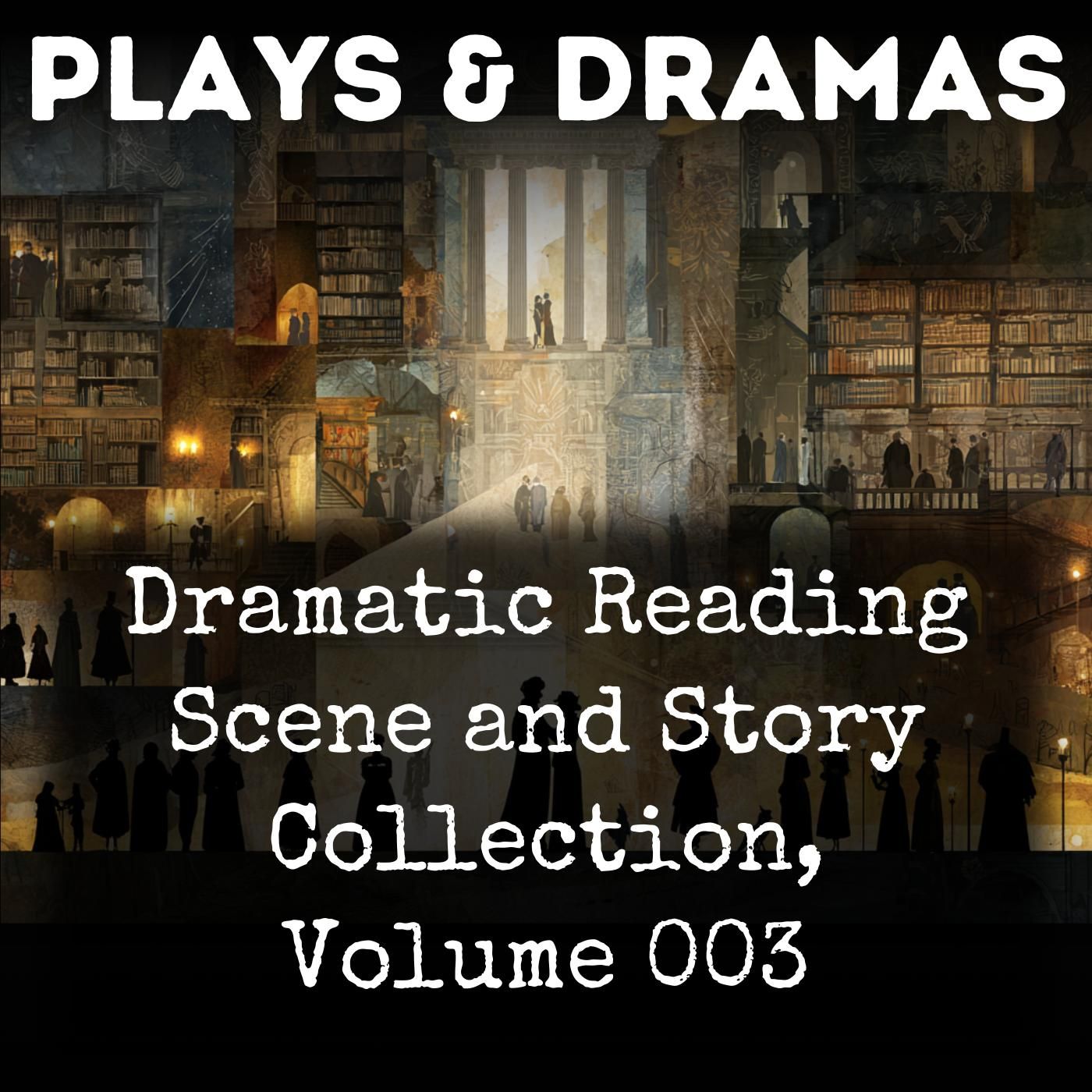 Dramatic Reading Scene and Story Collection, Volume 003