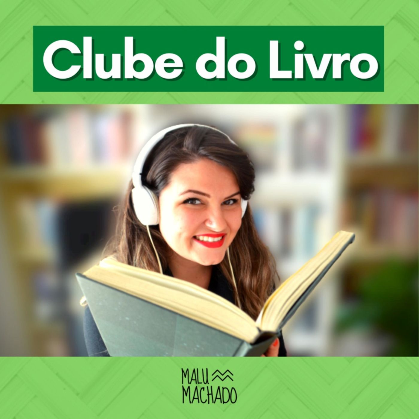 Clube do Livro - Malu Machado