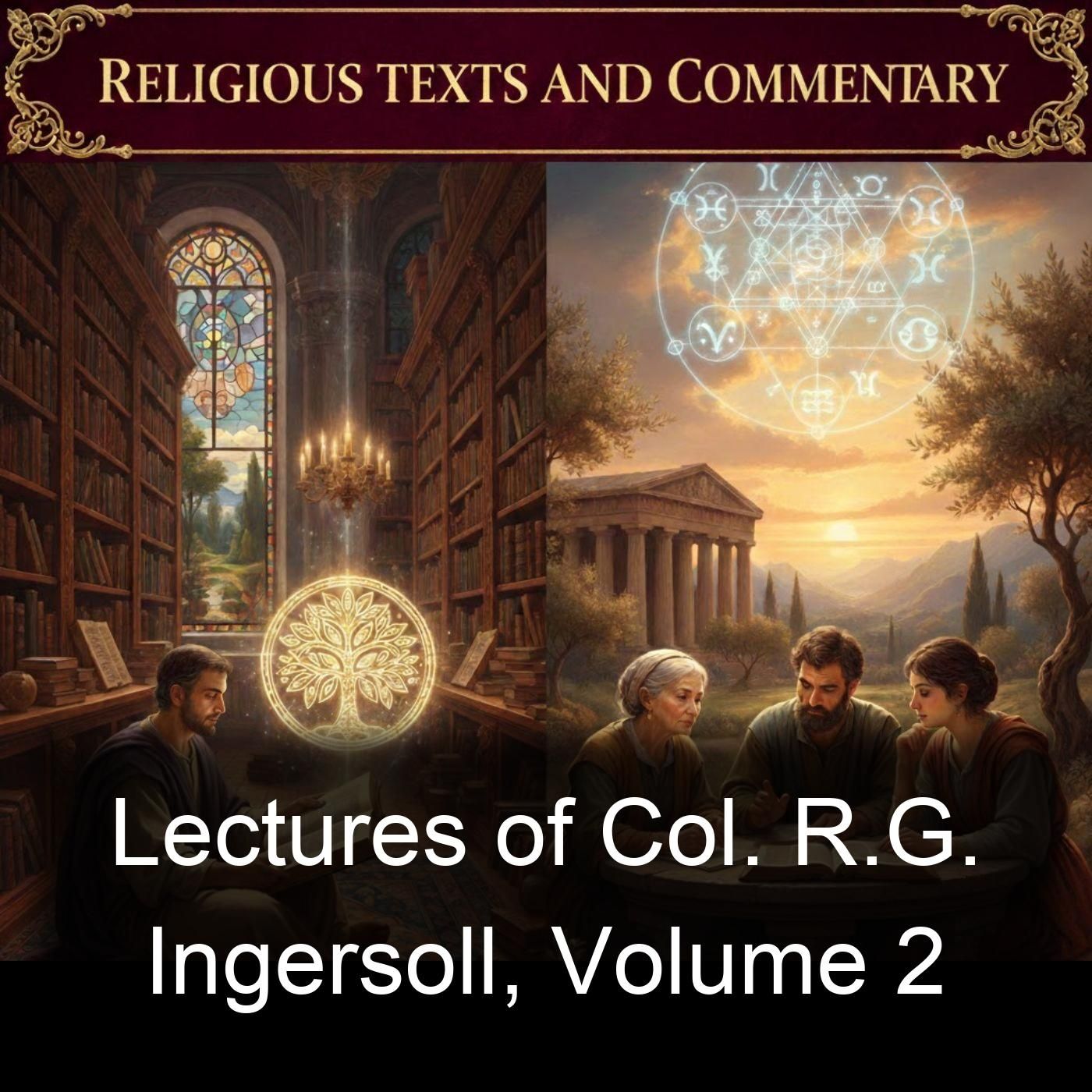 Lectures of Col. R.G. Ingersoll, Volume 2 cover art