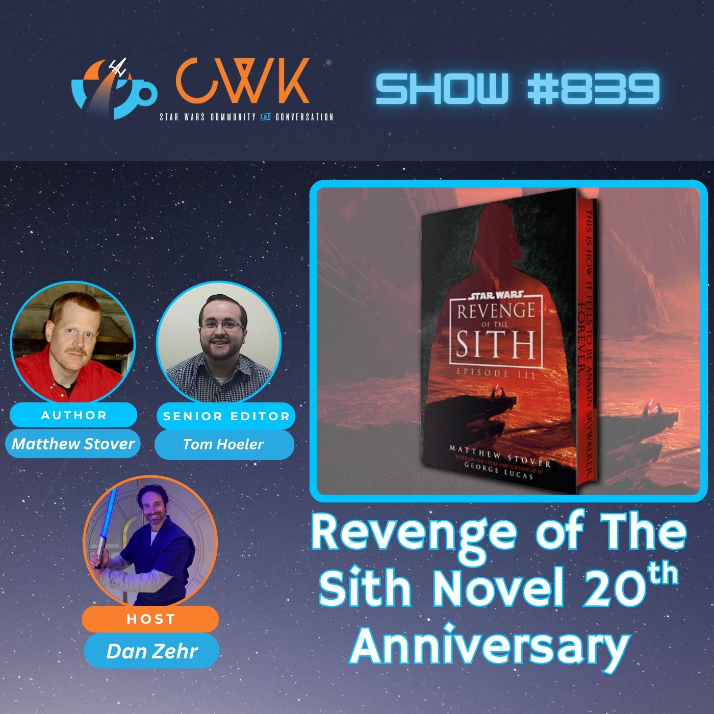 CWK Show #839: Matthew Stover & Tom Hoeler Discuss Revenge of The Sith Novelization 20th Anniversary