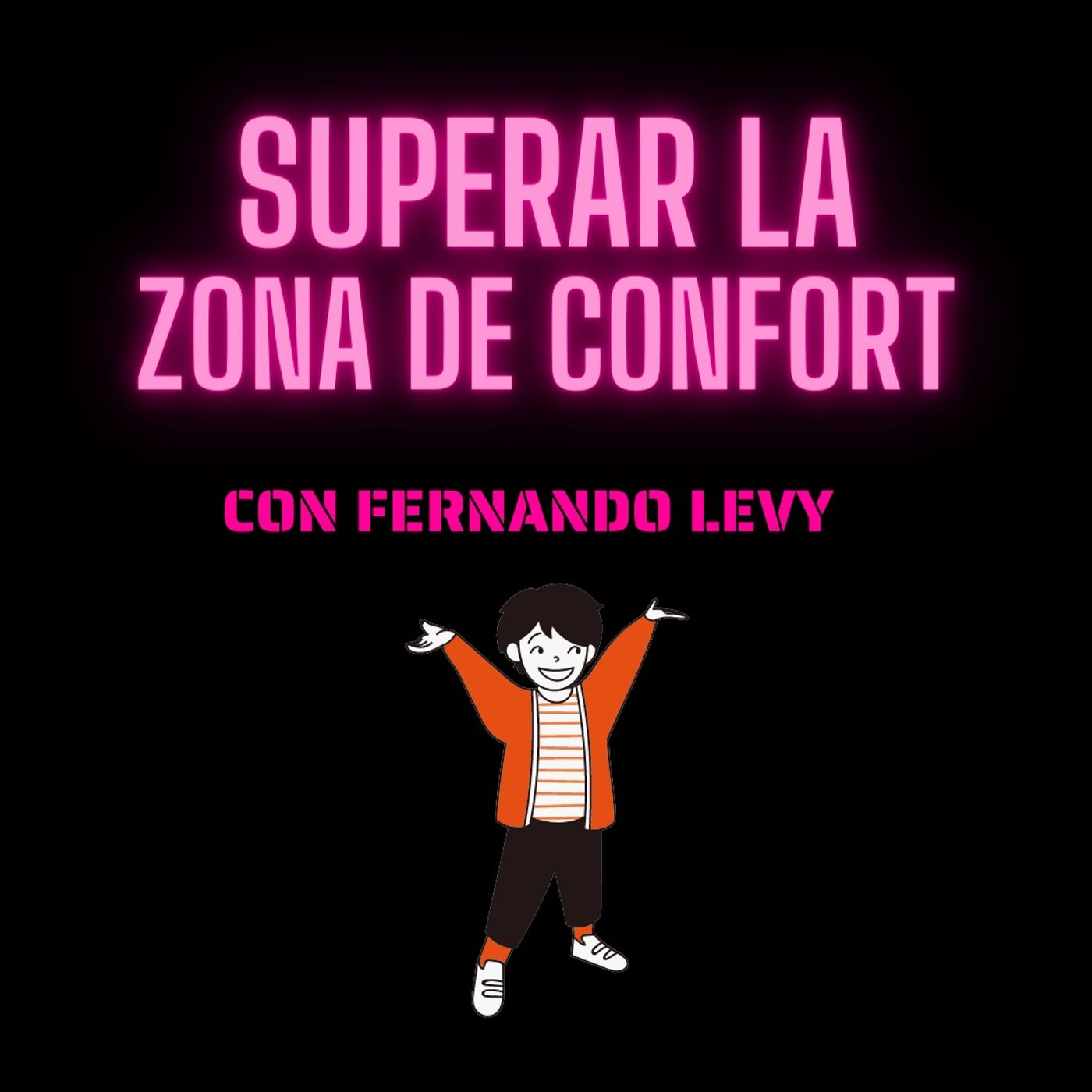 EPISODIO 7- SUPERAR LA ZONA DE CONFORT episode artwork